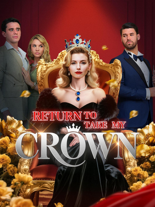 Series poster for Return to Take My Crown (2025)