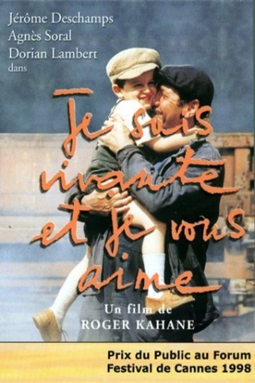 Movie poster for Je suis vivante et je vous aime (1998)
