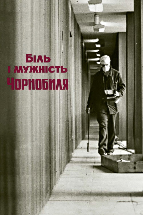Movie poster for The Pain and Courage of Chornobyl
