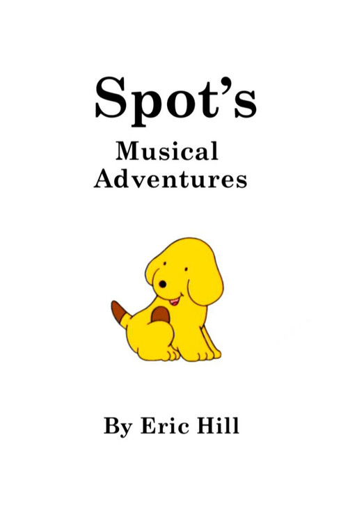 Spot's Musical Adventures poster