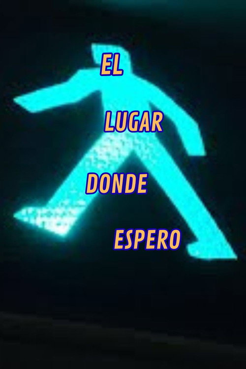 Movie poster for El Lugar Donde Espero (2025)