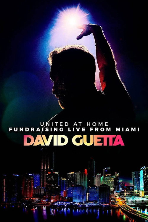Movie poster for David Guetta | United at Home - Fundraising Live from Miami (2020)