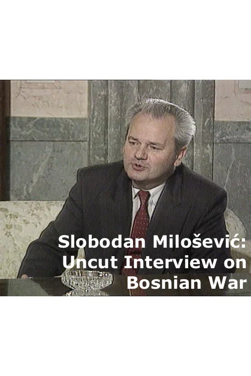 Movie poster for Uncut Slobodan Milošević Interview on Bosnian War (2025)