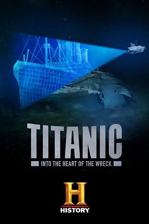 Movie poster for Titanic: Into the Heart of the Wreck (2020)