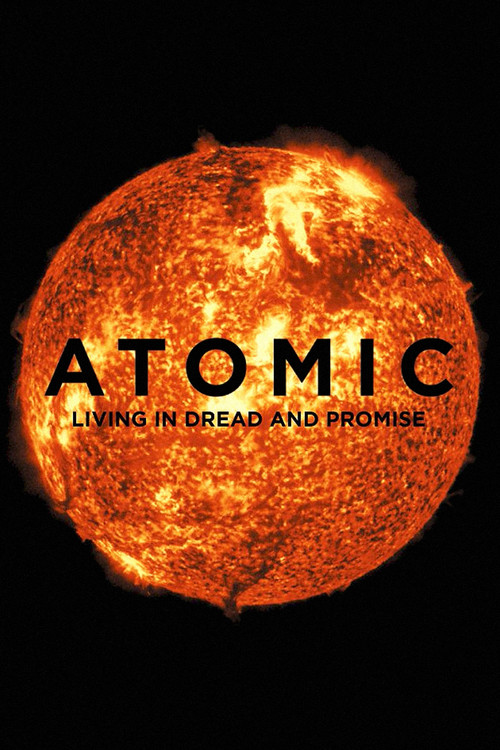 Movie poster for Atomic: Living in Dread and Promise (2015)