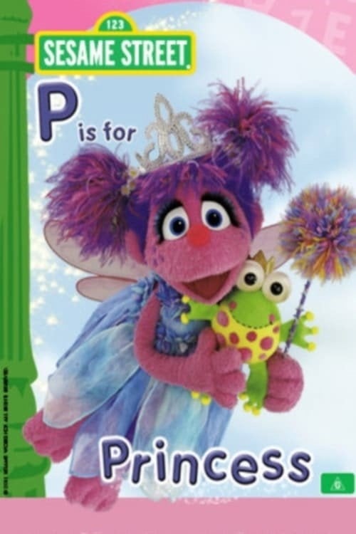 Movie poster for Sesame Street: P is for Princess (2010)