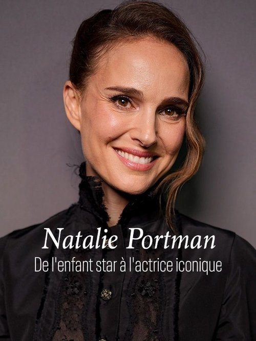 Movie poster for Natalie Portman - Vom Kinderstar zur Hollywood-Ikone (2025)