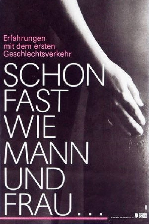 Movie poster for Schon fast wie Mann und Frau - Erfahrungen mit dem ersten Geschlechtsverkehr (1985)