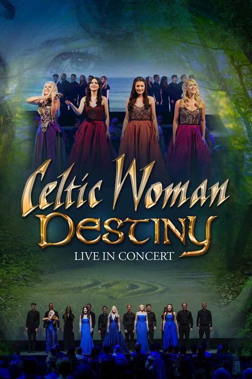 Movie poster for Celtic Woman: Destiny (2016)