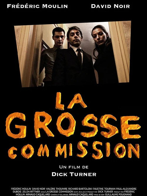 Movie poster for La grosse commission (2013)