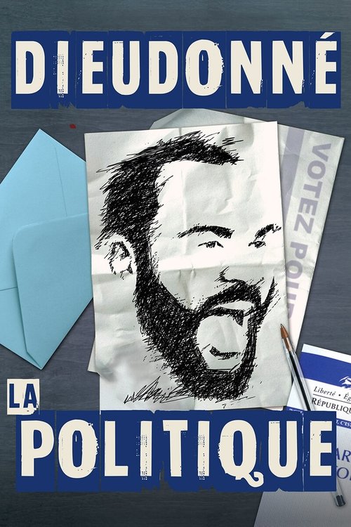 Movie poster for Dieudonné - La Politique (2017)