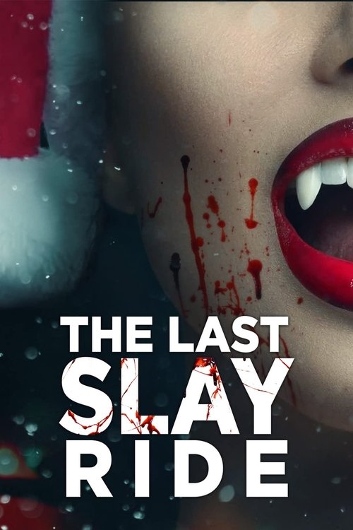 Movie poster for The Last Slay Ride (2022)