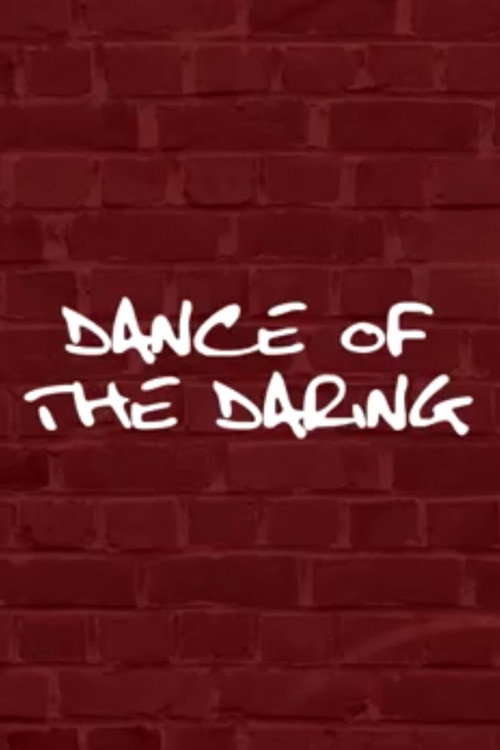 Movie poster for Dance of the Daring (2015)