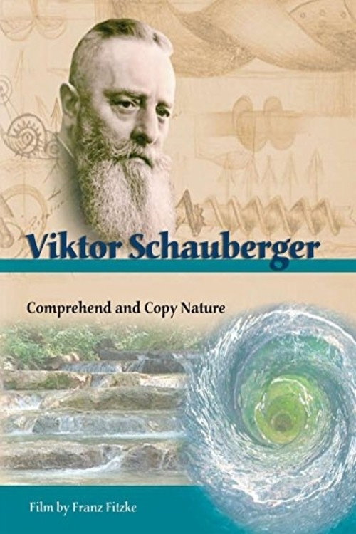 Movie poster for Viktor Schauberger: Comprehend and Copy Nature (2008)