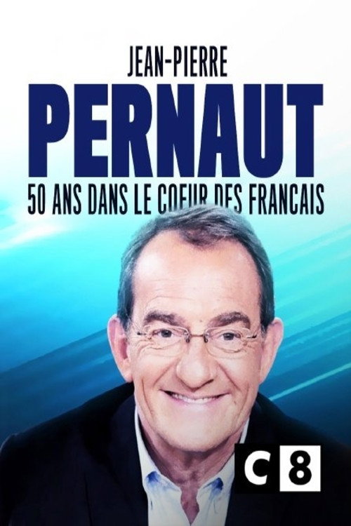 Movie poster for Jean-Pierre Pernaut : 50 ans dans le coeur des Français (2020)