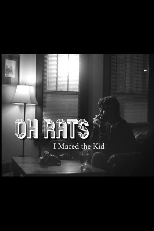 Movie poster for Oh Rats, I Maced the Kid (2023)