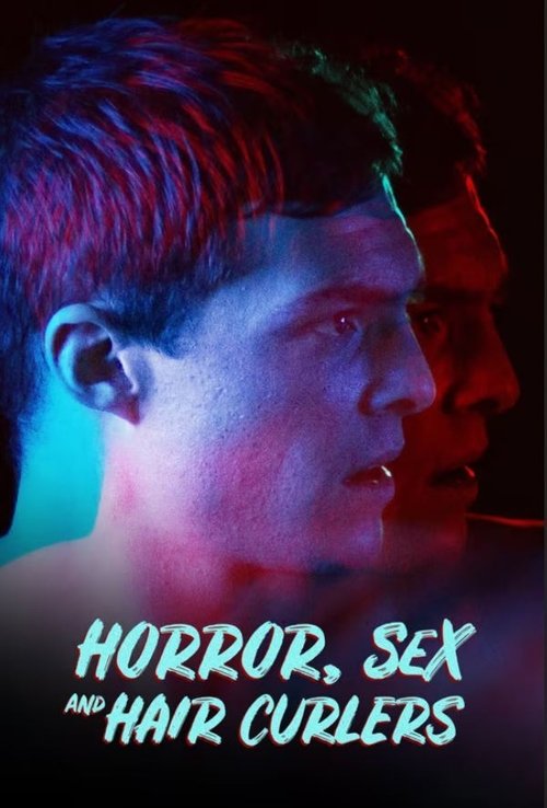 Movie poster for Horror, Sex & Hair Curlers (2017)