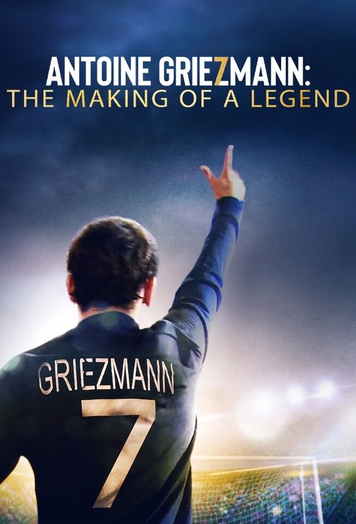 Movie poster for Antoine Griezmann: The Making of a Legend (2019)