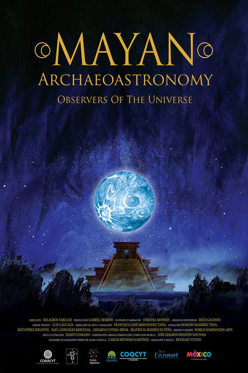 Movie poster for Mayan Archaeoastronomy: Observers of the Universe (2017)