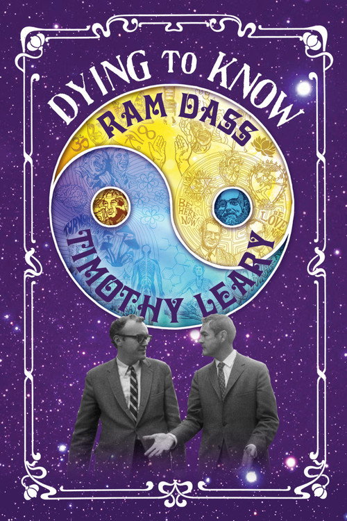 Movie poster for Dying to Know: Ram Dass & Timothy Leary (2016)