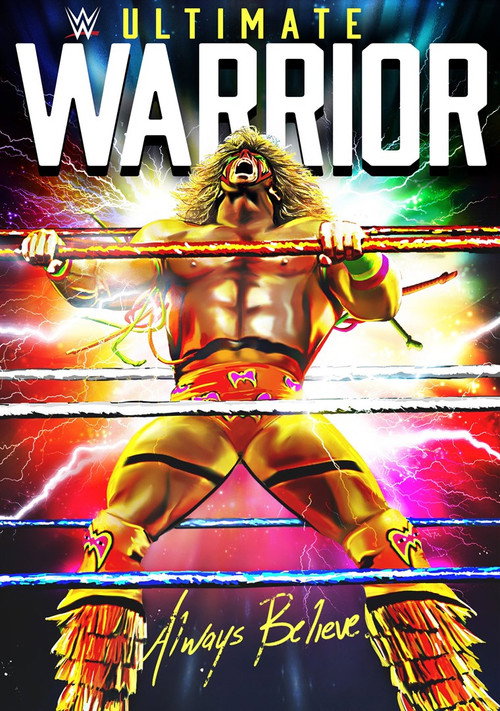 Movie poster for WWE: Ultimate Warrior: Always Believe (2015)