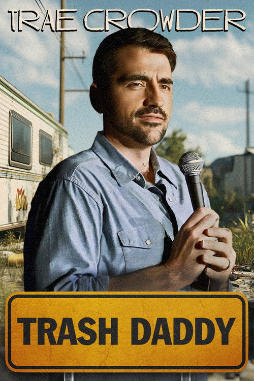 Movie poster for Trae Crowder: Trash Daddy (2025)