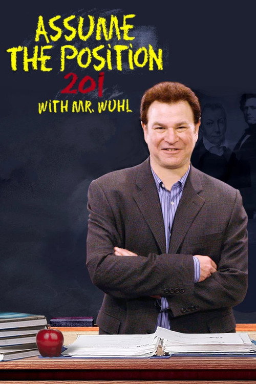 Movie poster for Assume the Position 201 with Mr. Wuhl (2007)
