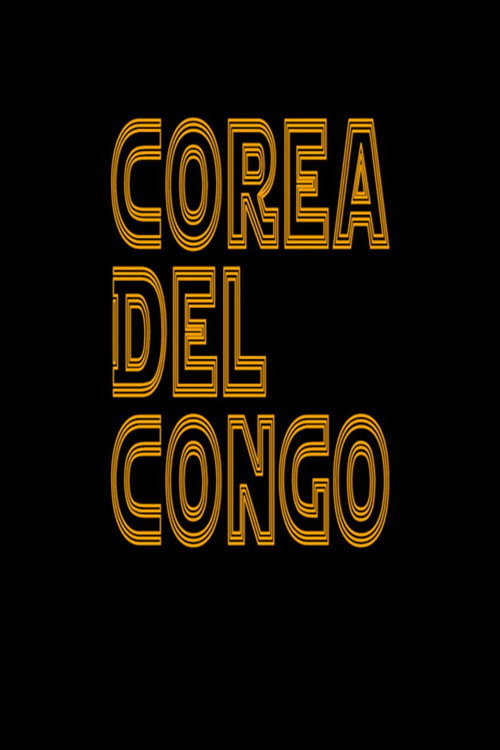 Movie poster for Corea del Congo (2023)