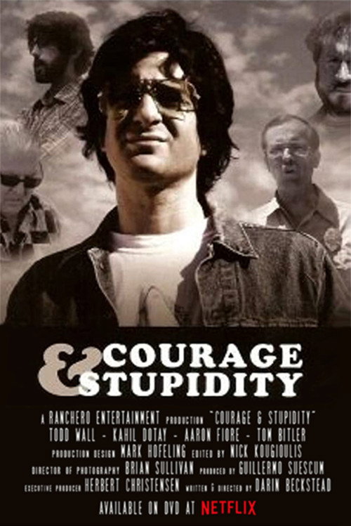 Movie poster for Courage & Stupidity (2005)