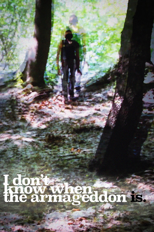 Movie poster for I Don't Know When The Armageddon Is (2018)