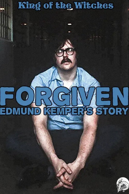 Movie poster for Forgiven: Edmund Kemper's Story (2002)