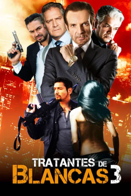 Movie poster for Tratantes de blancas III (2017)