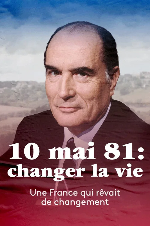 Movie poster for 10 mai 1981 : Changer la vie ? (2021)