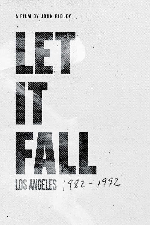 Movie poster for Let It Fall: Los Angeles 1982-1992 (2017)