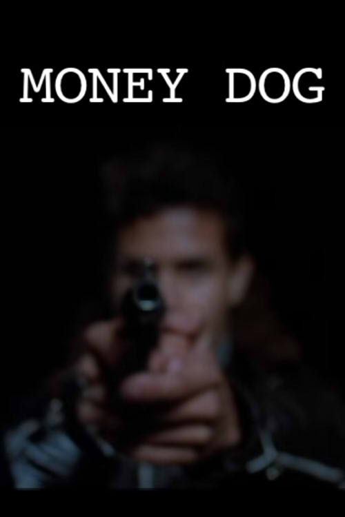 Movie poster for Money Dog (2011)