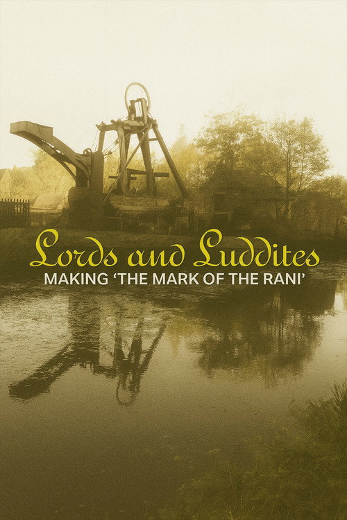 Movie poster for Lords and Luddites: Making 'The Mark of the Rani' (2006)
