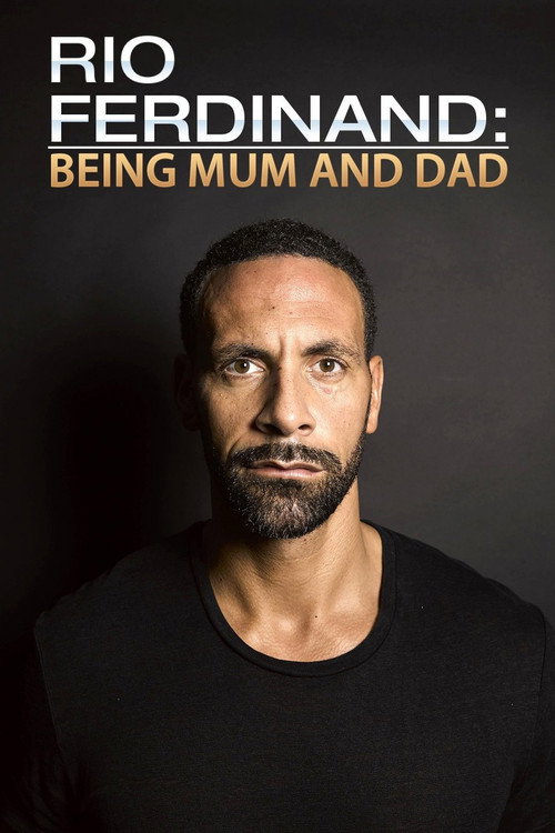 Movie poster for Rio Ferdinand: Being Mum and Dad (2017)