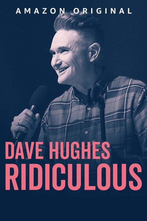 Movie poster for Dave Hughes: Ridiculous (2023)