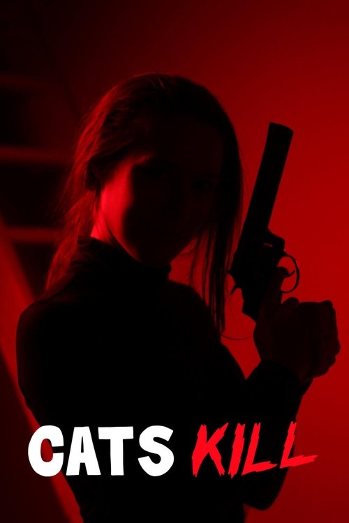 Movie poster for Cats Kill (2017)