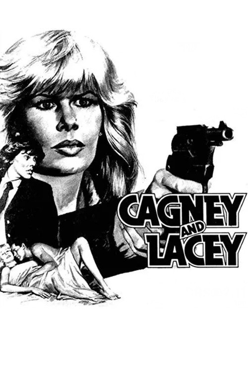 Movie poster for Cagney and Lacey: The Pilot (1981)