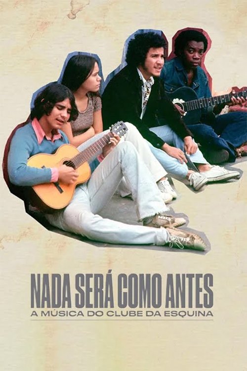 Movie poster for Nothing Like Before – The Music of Clube da Esquina (2024)