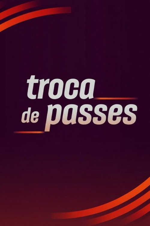 Series poster for Troca de Passes (2001)