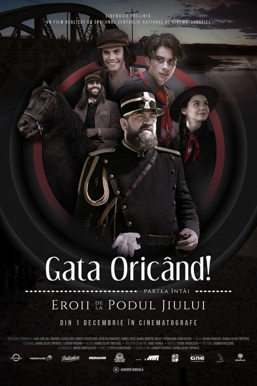 Movie poster for Gata Oricând!: partea întâi - Eroii de la podul Jiului (2022)