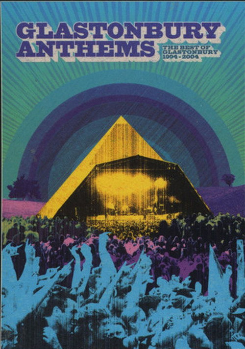 Movie poster for Glastonbury Anthems: The Best of Glastonbury 1994-2004 (2005)