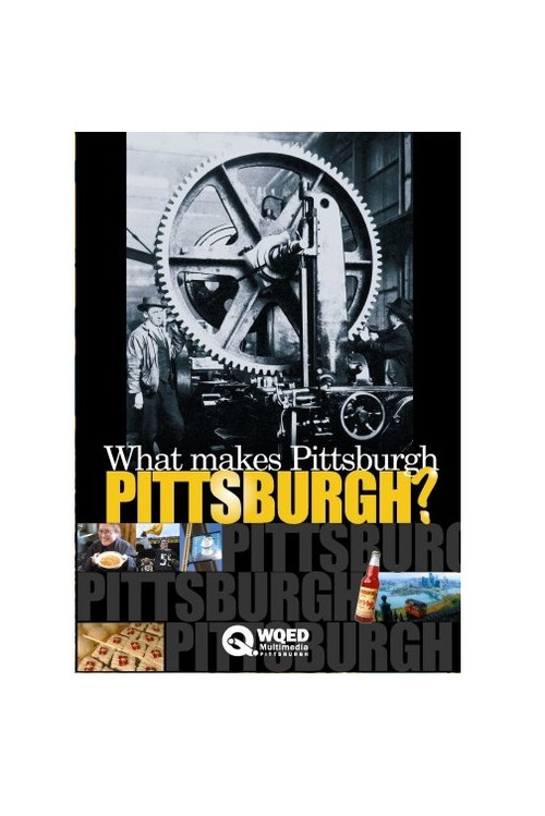Movie poster for What Makes Pittsburgh Pittsburgh? (2006)