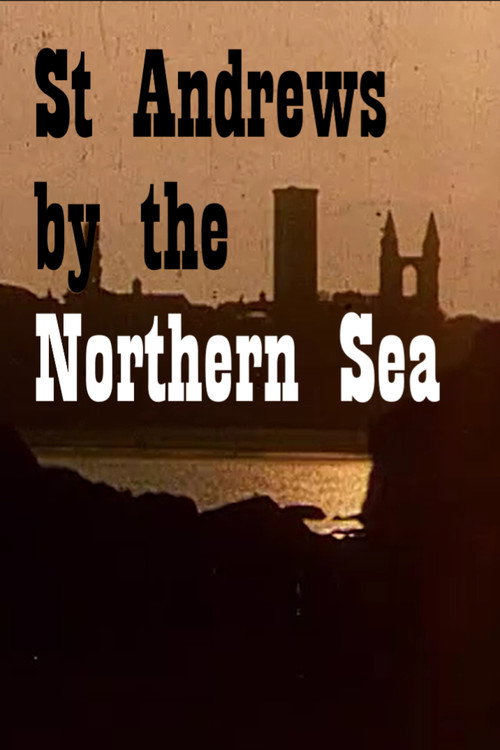 Movie poster for St. Andrews by the Northern Sea (1972)