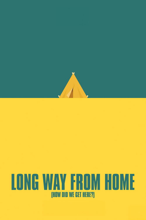 Movie poster for Long Way From Home (How Did We Get Here?) (2017)