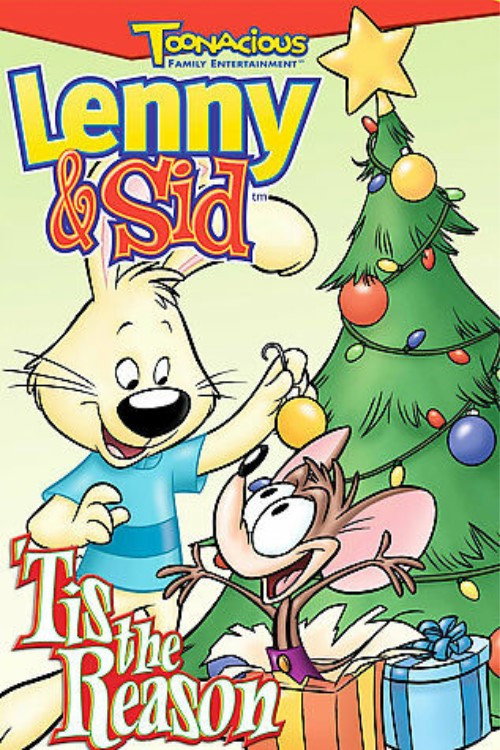 Movie poster for Lenny & Sid: 'Tis the Reason (2003)