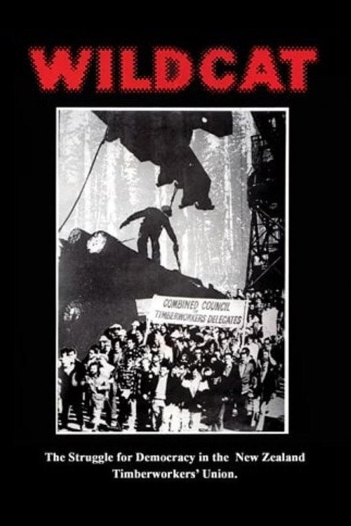 Movie poster for Wildcat: The Struggle for Democracy in the New Zealand Timberworkers' Union (1981)