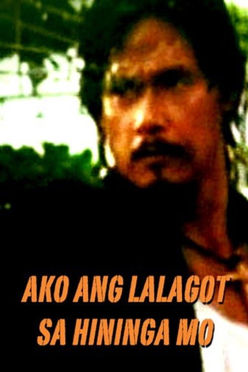 Movie poster for Ako Ang Lalagot Sa Hininga Mo (1999)